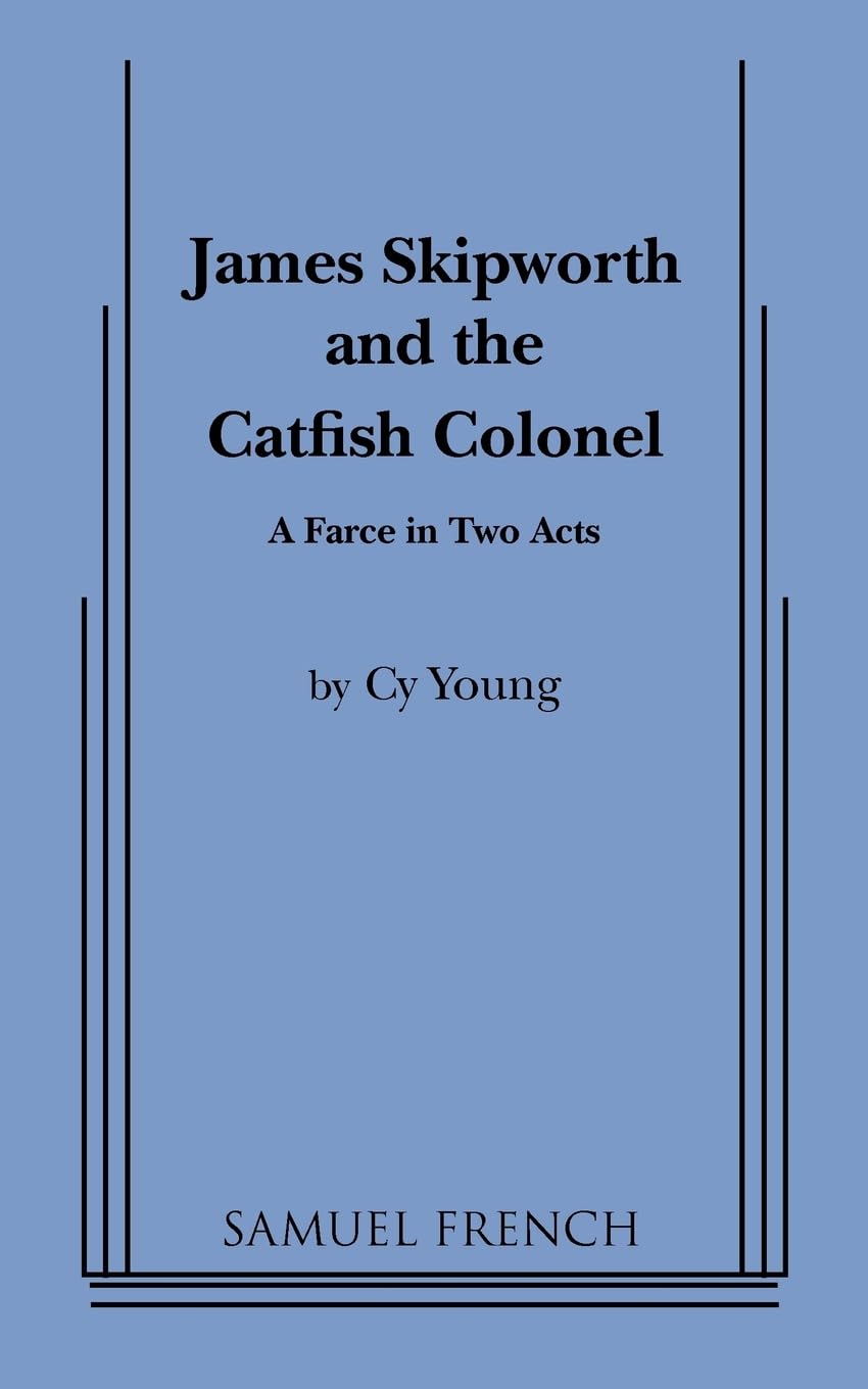 Blue cover of playbook titled James Skipworth and the Catfish Colonel