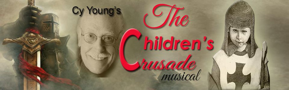 Images of young child in armor with a cross on his chest and text for The Children's Crusade a musical by Cy Young